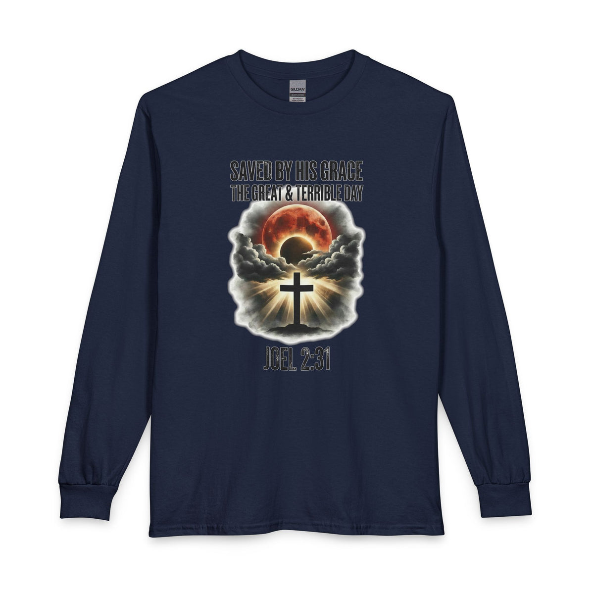 Saved by His Grace - The Great and Terrible Day (Joel 2:31) Christian Long Sleeve Shirt