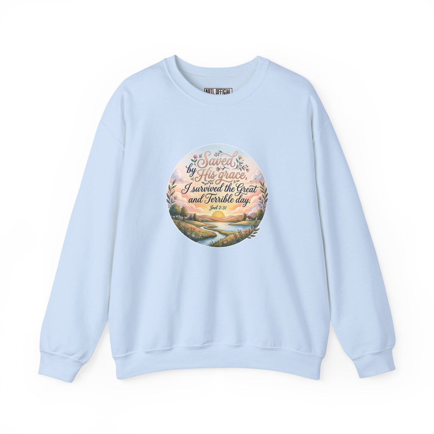 Dawn of Grace - I Survived the Great and Terrible Day (Joel 2:31) Christian Sweatshirt