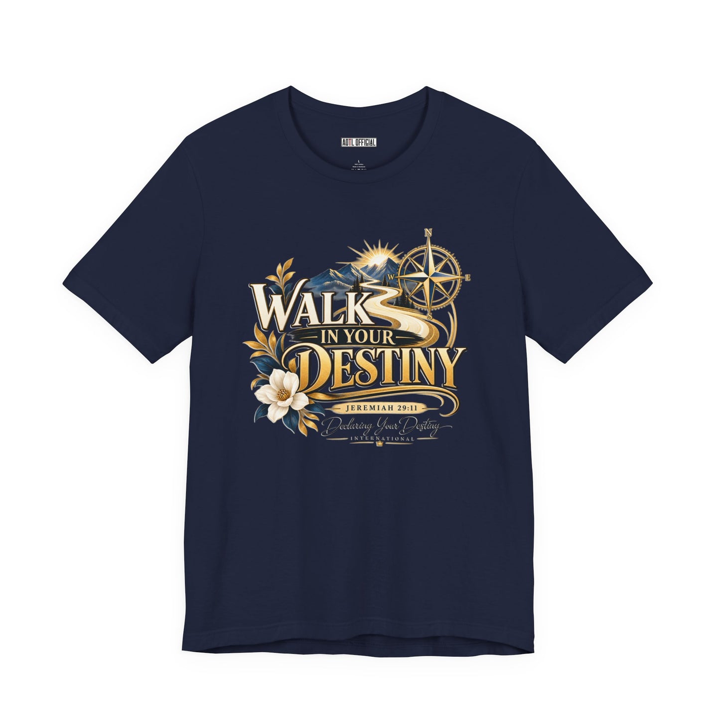 Walk in Your Destiny DYDI Christian T-shirt