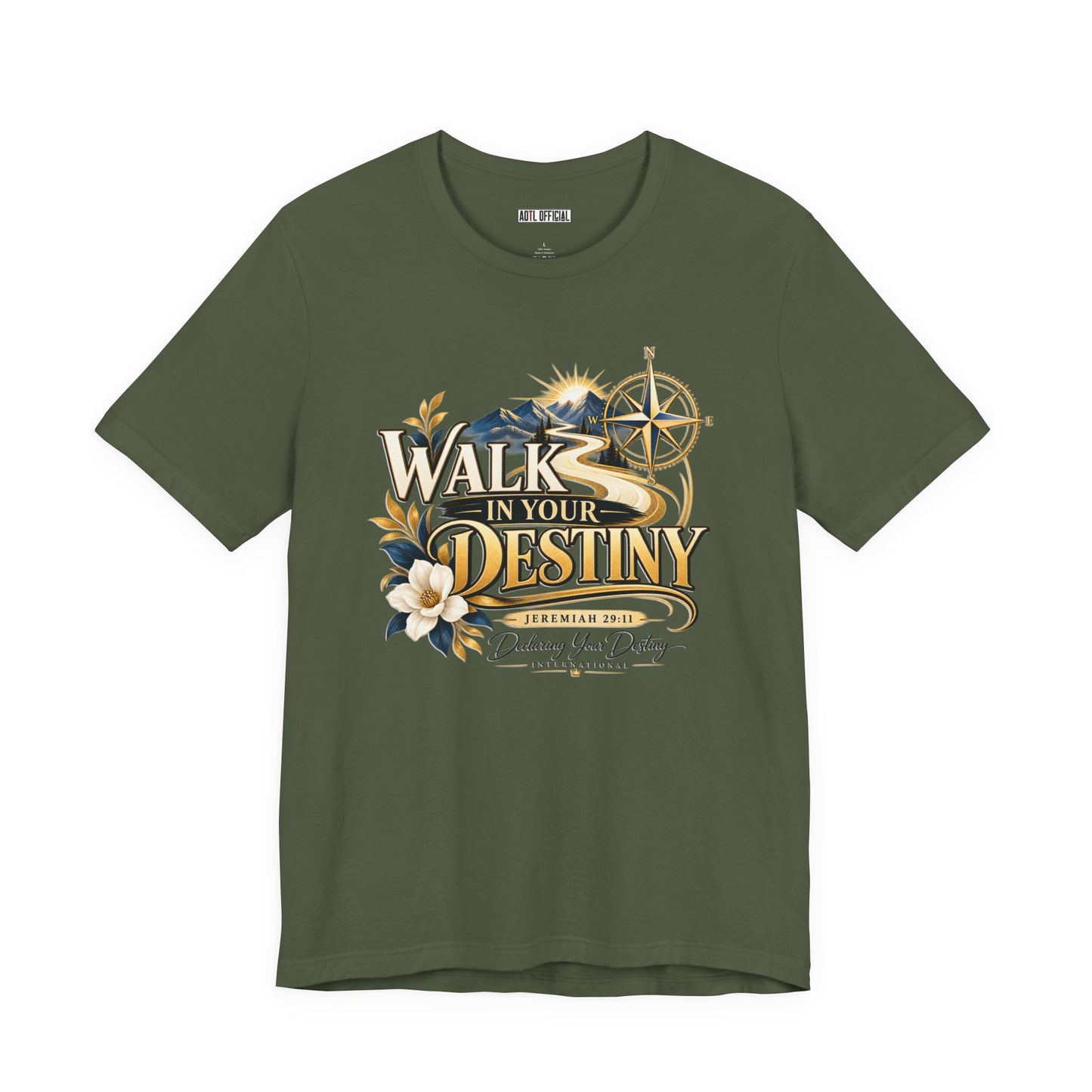 Walk in Your Destiny DYDI Christian T-shirt