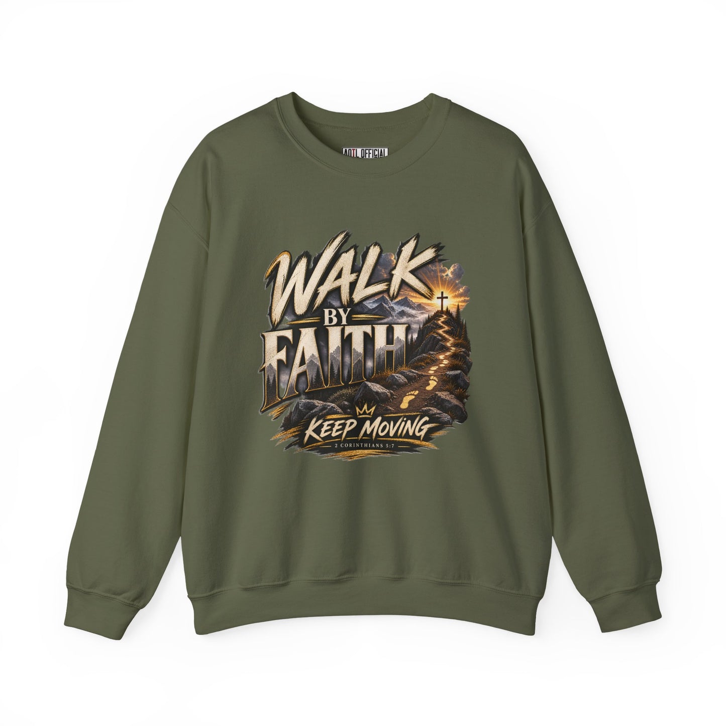 Walk by Faith – Keep Moving Christian  Sweatshirt
