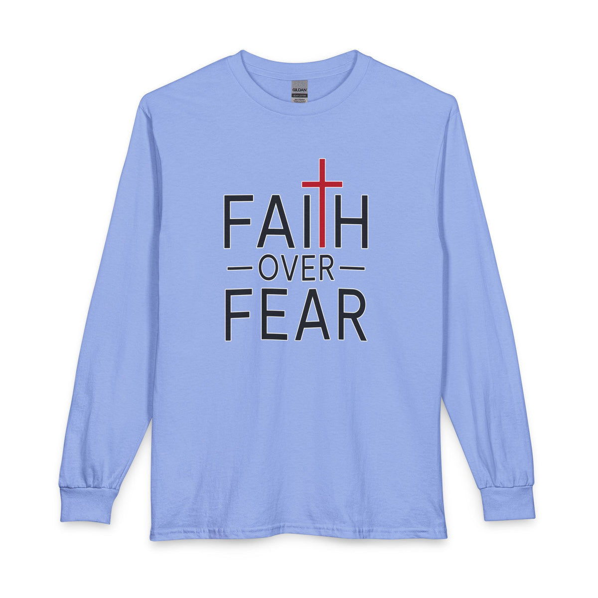 Faith Over Fear Christian Long Sleeve Shirt