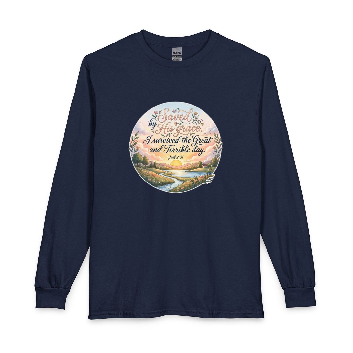 Dawn of Grace - I Survived the Great and Terrible Day (Joel 2:31) Long Sleeve Shirt