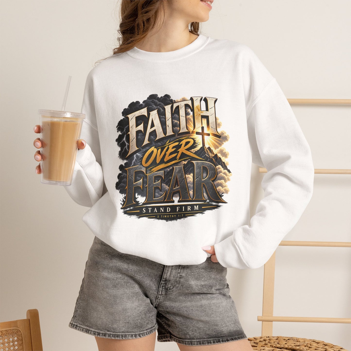 Faith Over Fear – Stand Firm Christian Sweatshirt