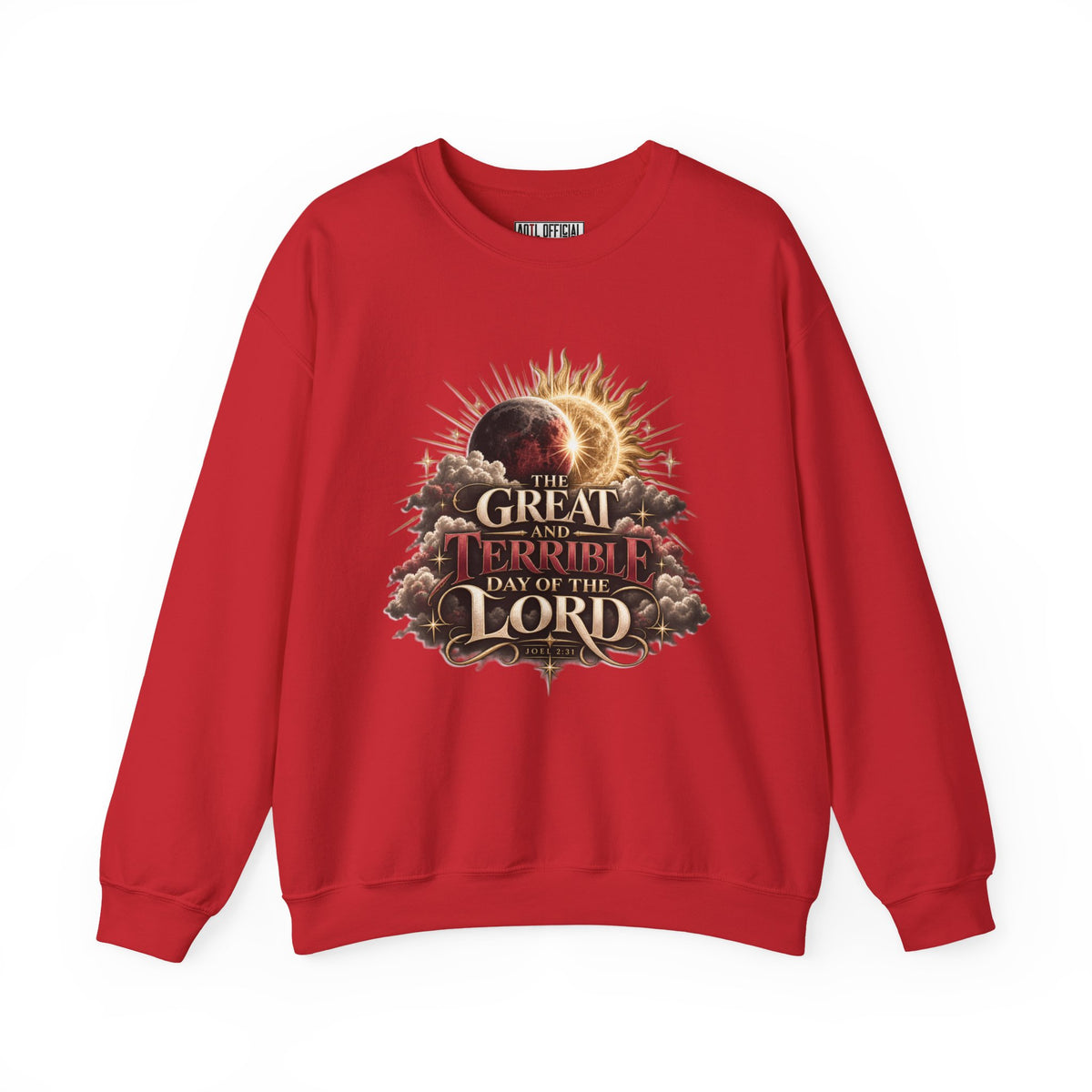 The Great and Terrible Day — Joel 2:31 Christian  Sweatshirt