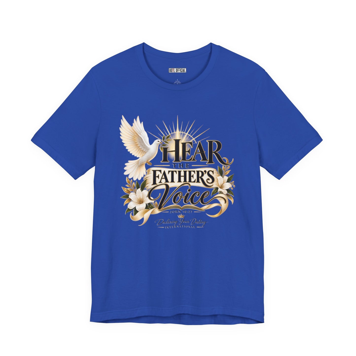 Hear the Father’s Voice Christian T-shirt