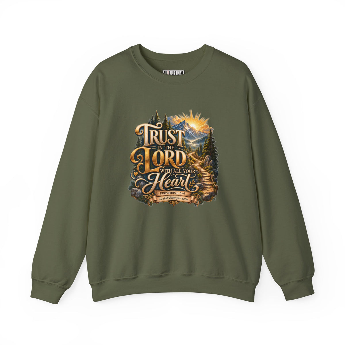Trust in the Lord With All Your Heart – Proverbs 3:5-6 Mountain Path Design Christian  Sweatshirt