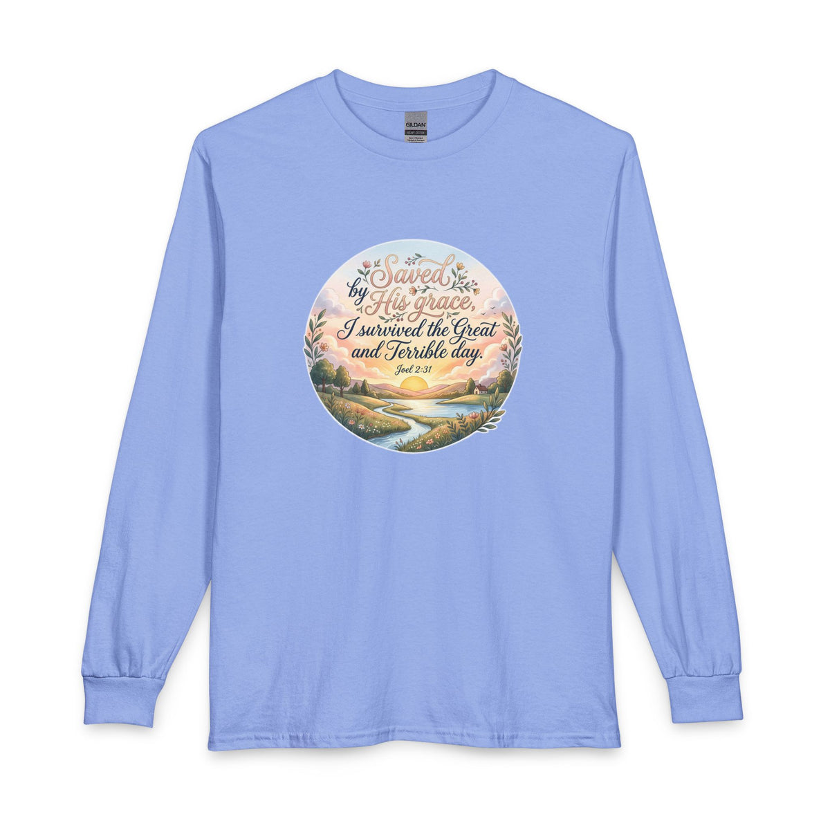 Dawn of Grace - I Survived the Great and Terrible Day (Joel 2:31) Long Sleeve Shirt