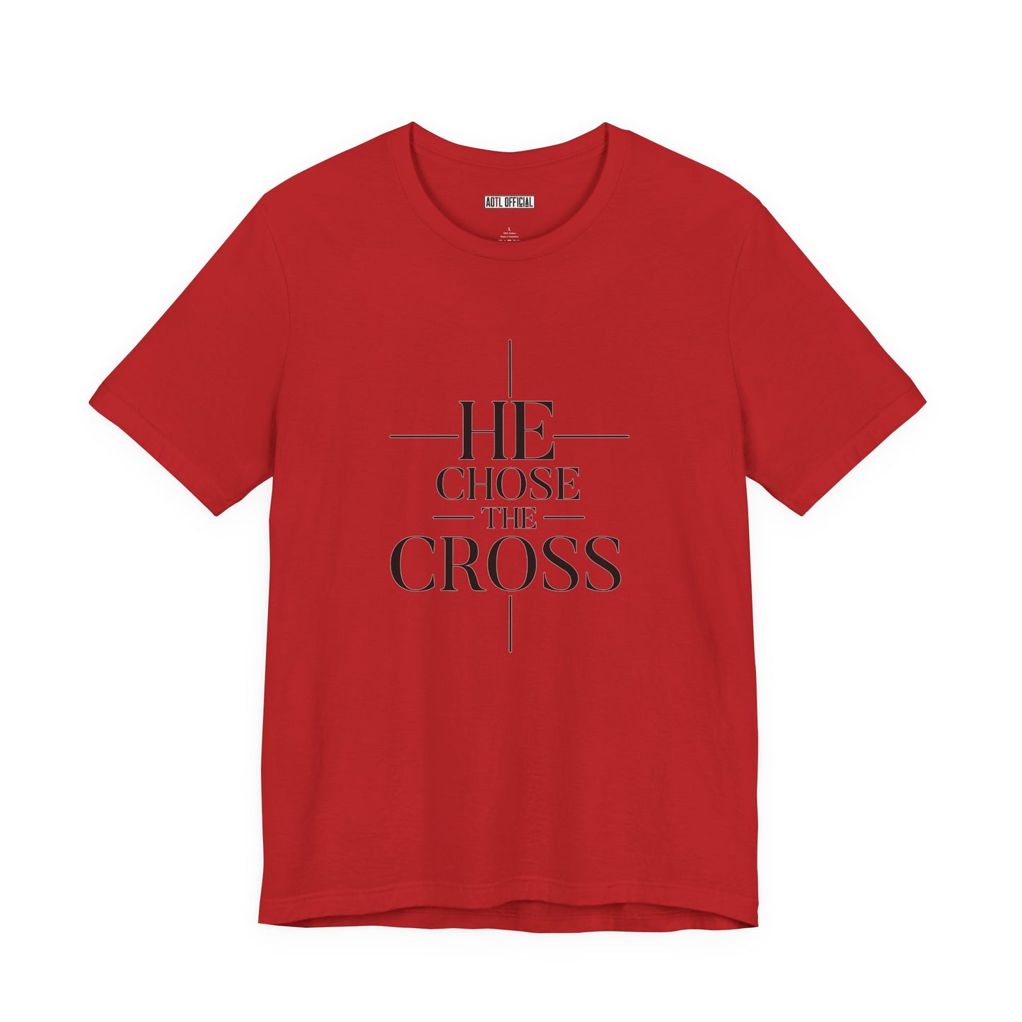 He Chose The Cross —  Unisex Short Sleeve Tee