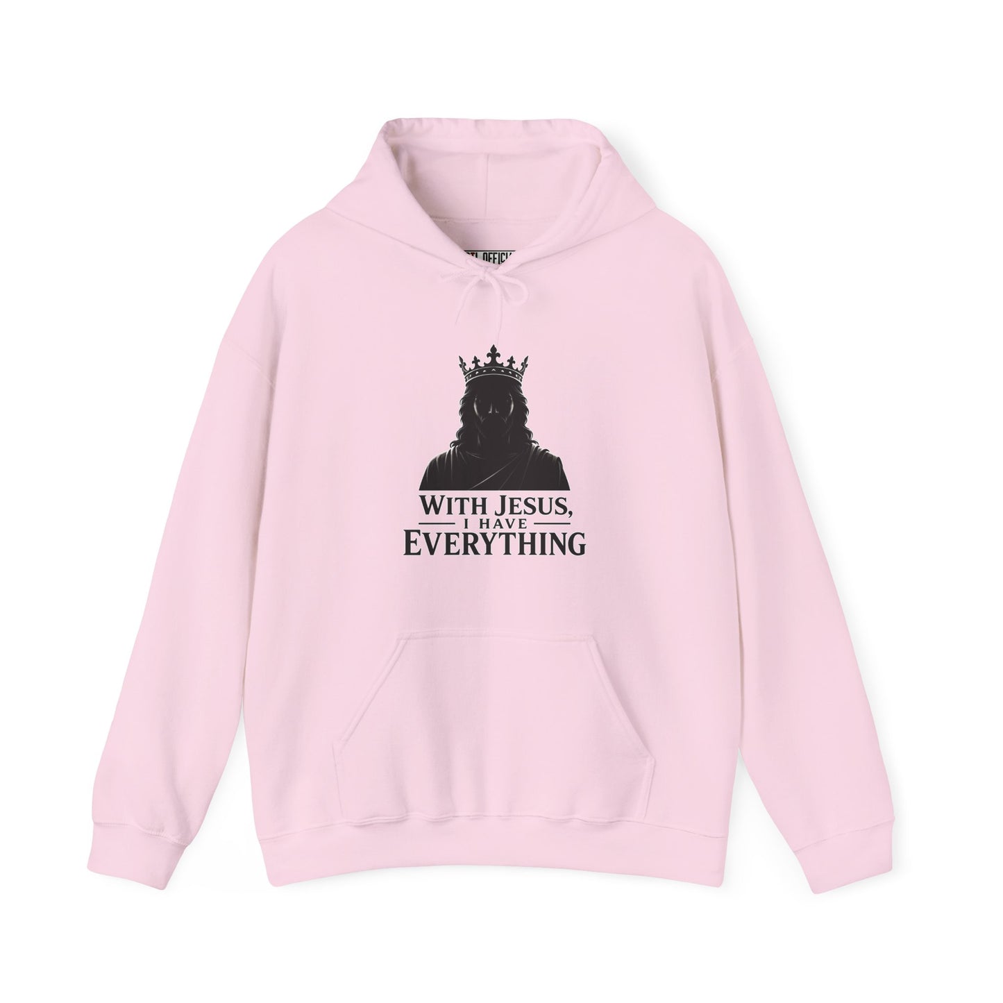 With Jesus, I Have Everything Christian Hoodie