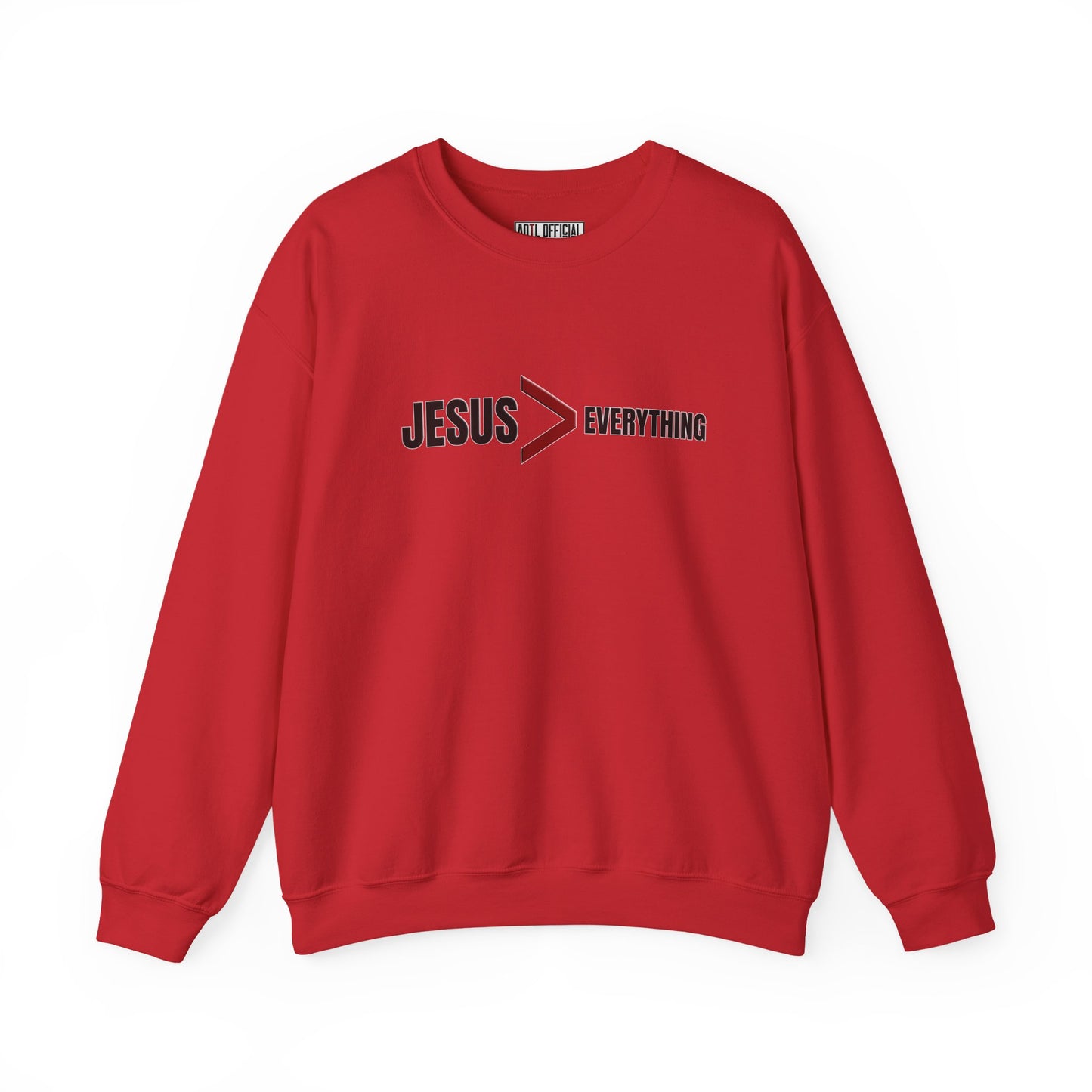 Jesus > Everything Christian Sweatshirt