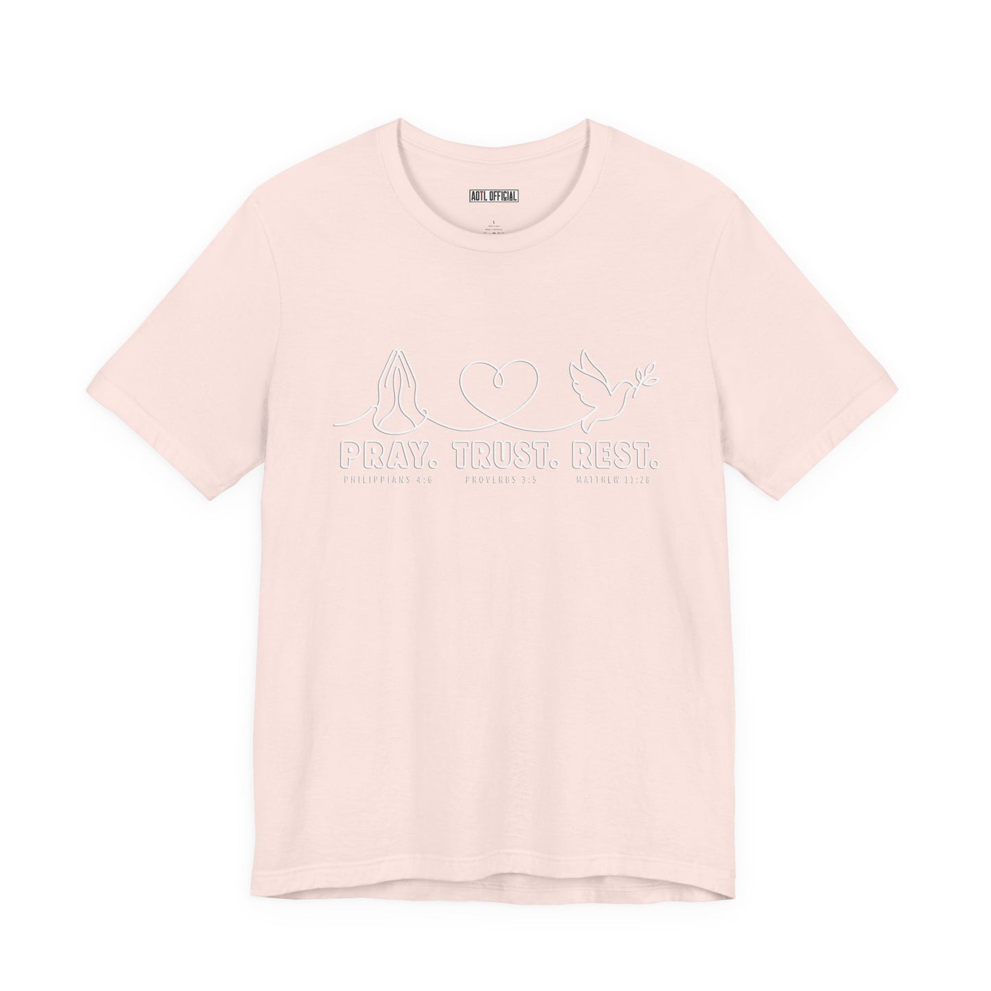 Pray. Trust. Rest.  Christian T-shirt