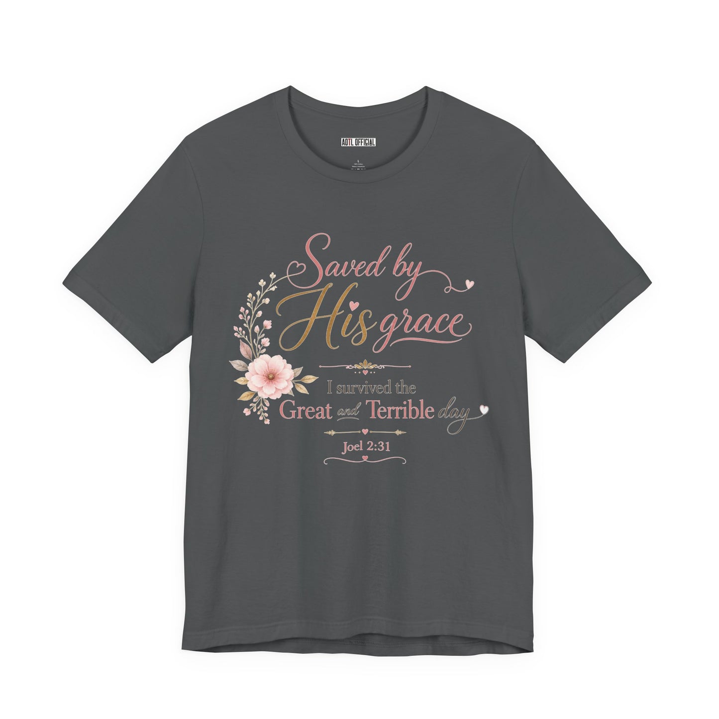 Saved by His Grace – I Survived the Great and Terrible Day (Joel 2:31)  Unisex Short Sleeve Tee