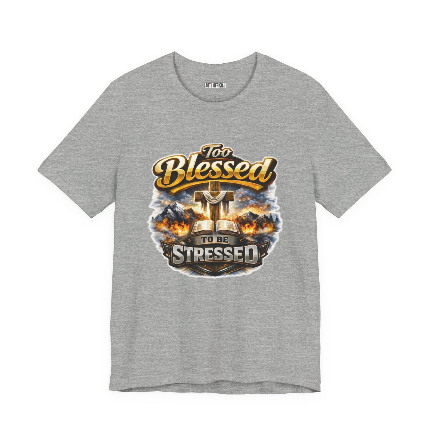 Too Blessed To Be Stressed Unisex Short Sleeve Tee