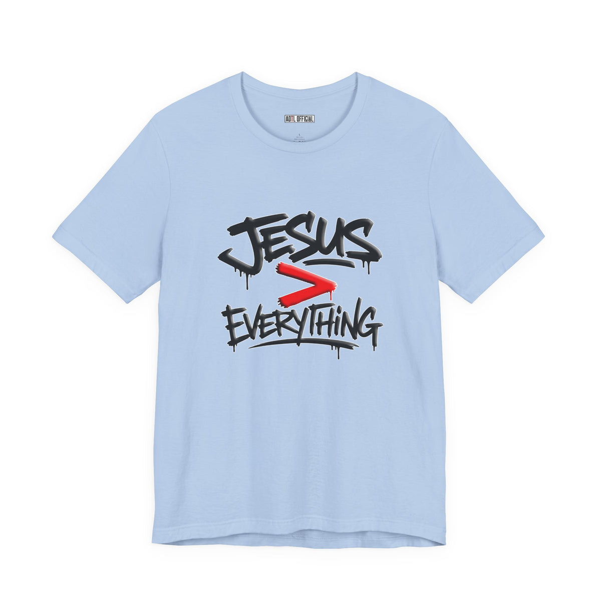 Jesus > Everything Christian T-Shirt