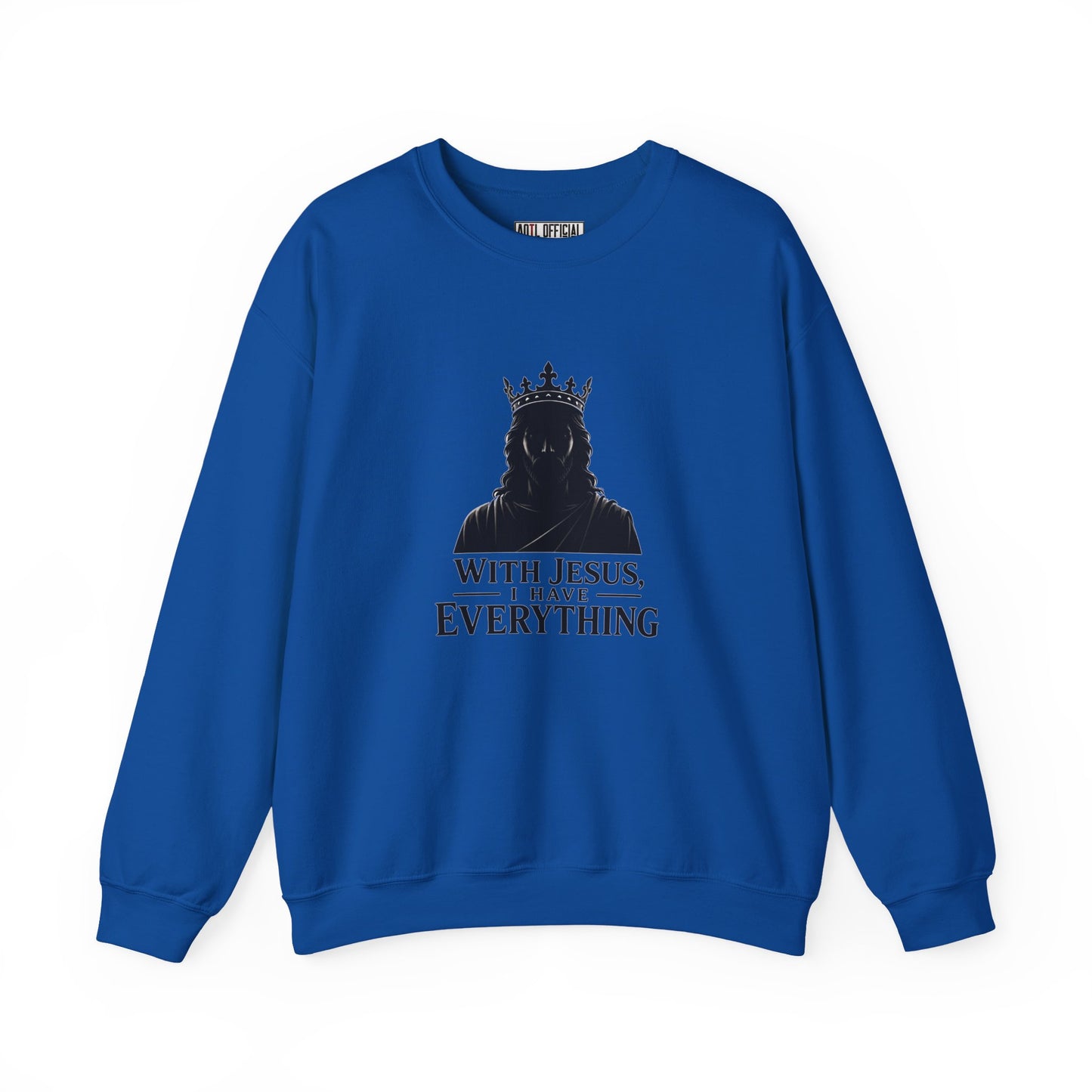 With Jesus, I Have Everything Christian Sweatshirt
