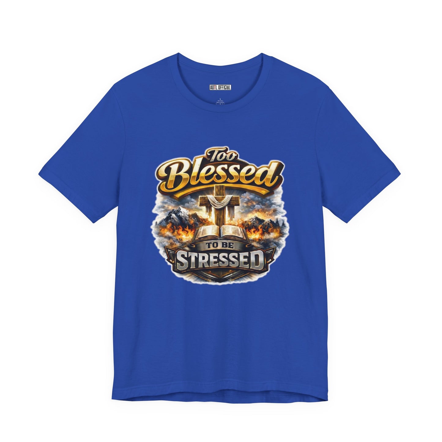 Too Blessed To Be Stressed Unisex Short Sleeve Tee