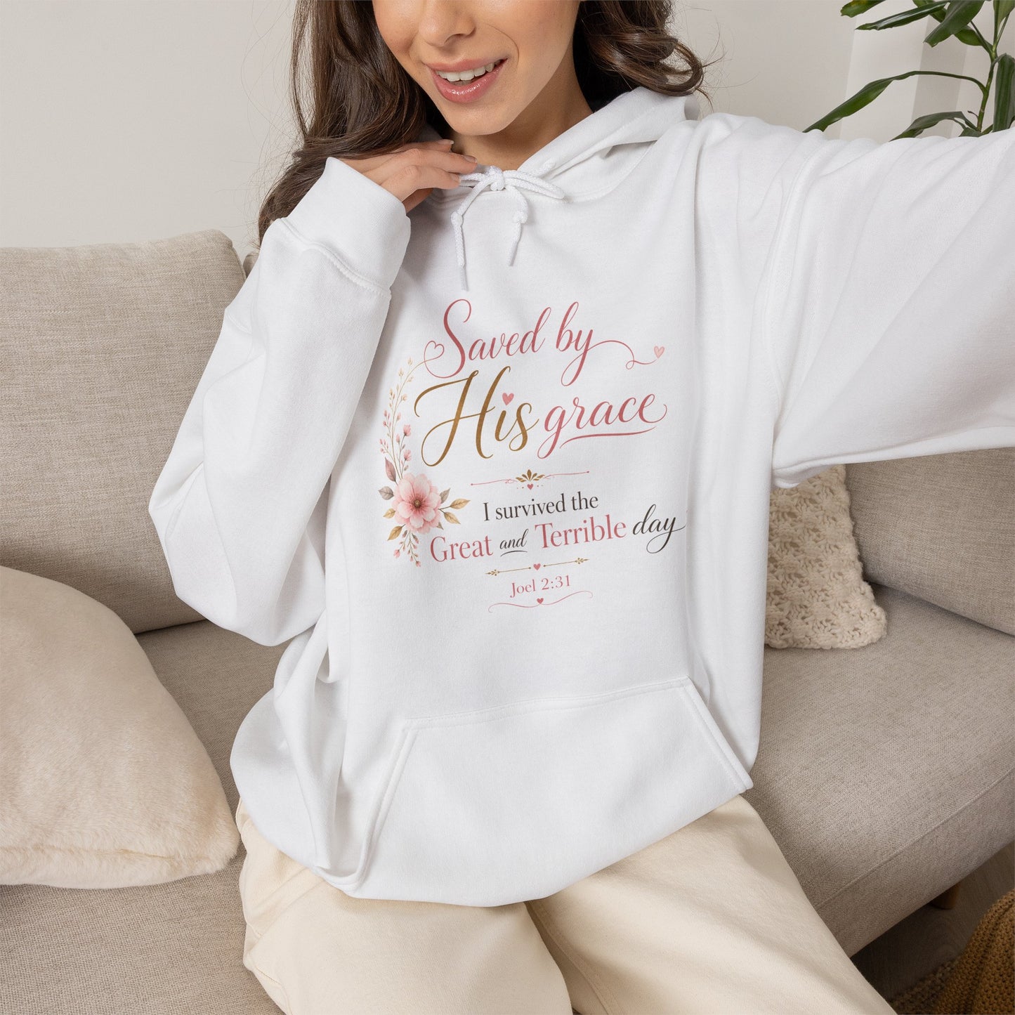 Saved by His Grace - I Survived the Great and Terrible Day Christian Hoodie