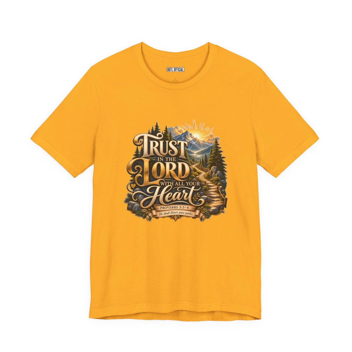 Trust in the Lord With All Your Heart – Proverbs 3:5-6  Christian T-shirt
