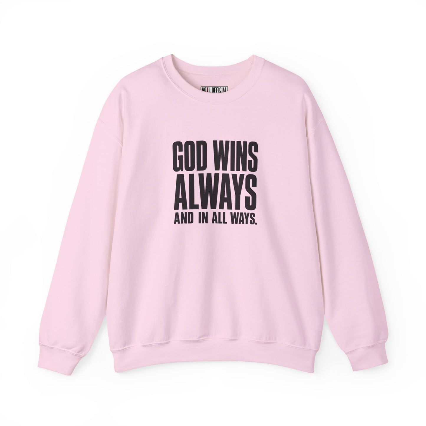 God Wins Always Christian Sweatshirt