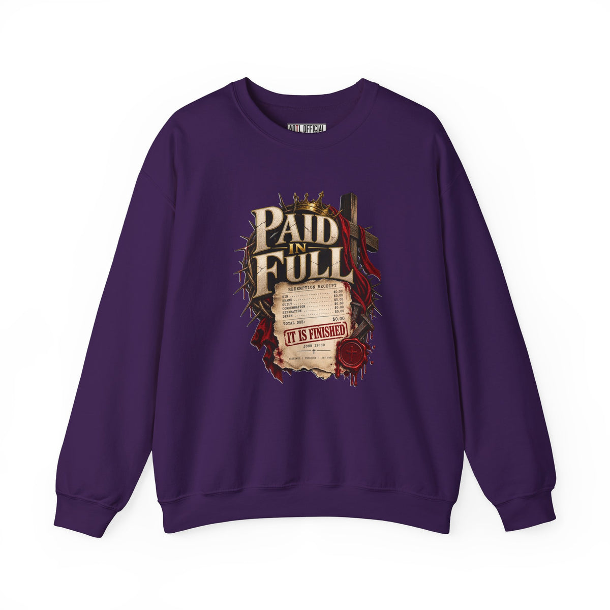 Paid in Full —The debt has been paid.  John 19:30 Christian  Sweatshirt