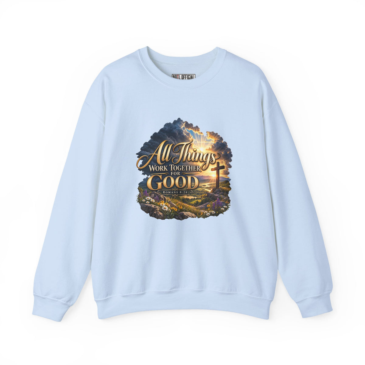 All Things Work Together for Good – Romans 8:28 Christian Sweatshirt