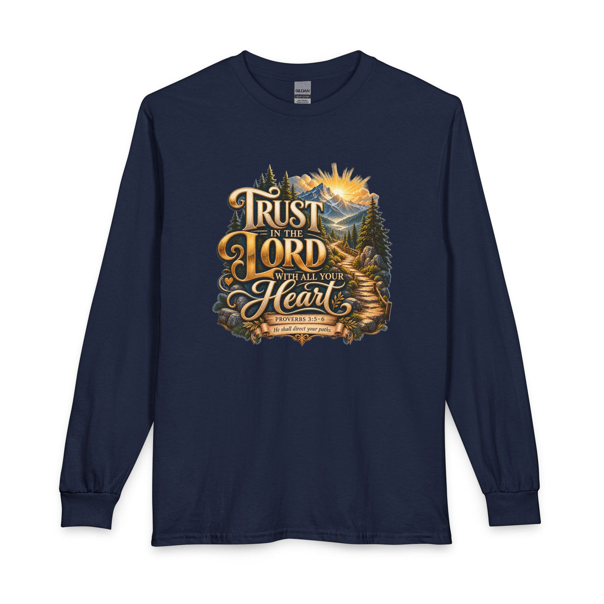 Trust in the Lord With All Your Heart – Proverbs 3:5-6 Mountain Path Design Christian Long Sleeve Shirt