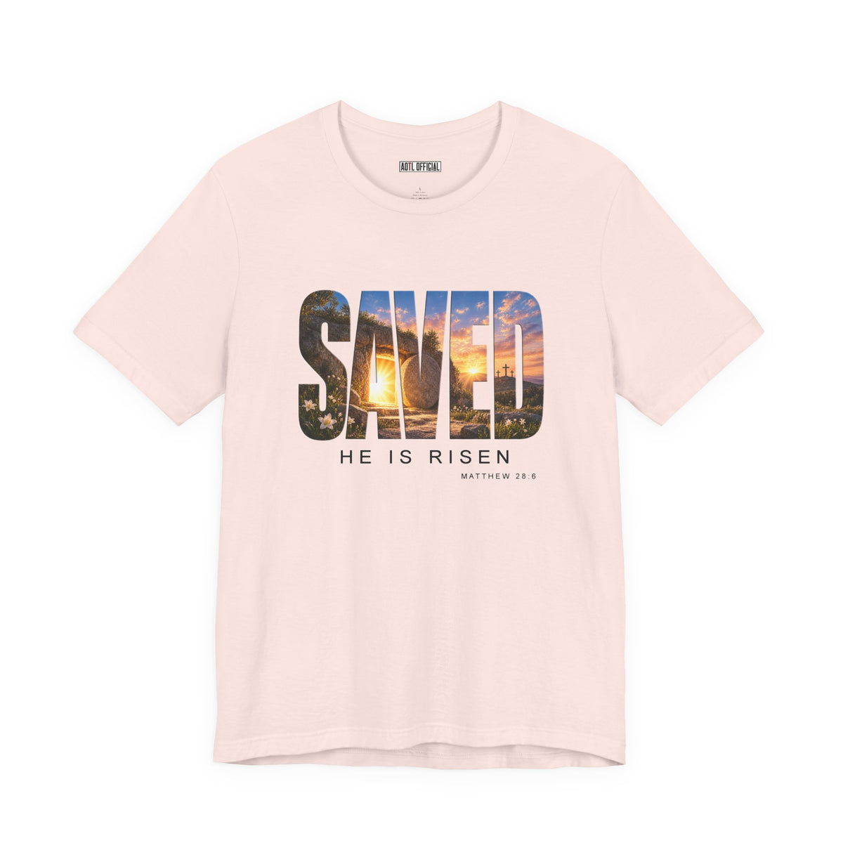 Saved-He Is Risen Christian T-shirt