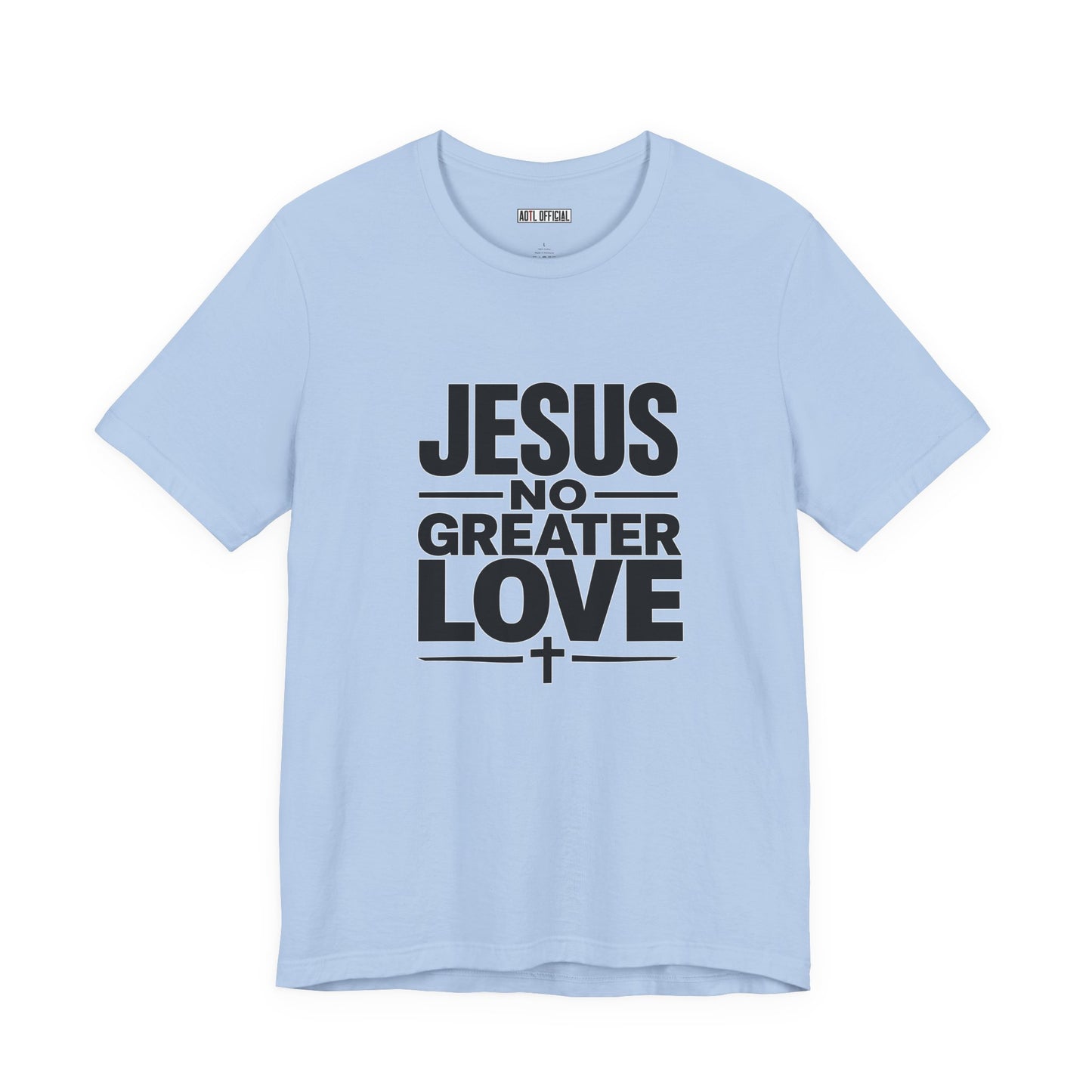 No Greater Love —  Unisex Short Sleeve Tee