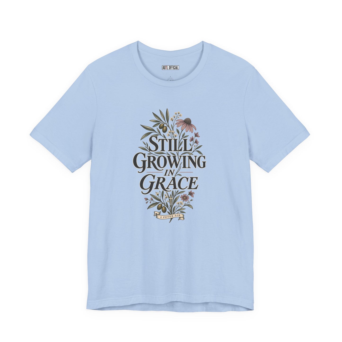 Still Growing in Grace Christian T-shirt