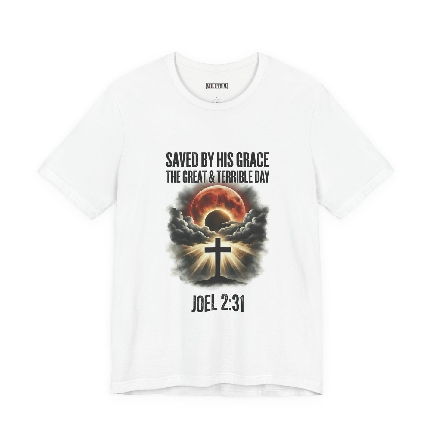 Saved by His Grace – The Great and Terrible Day (Joel 2:31)  Unisex Short Sleeve Tee