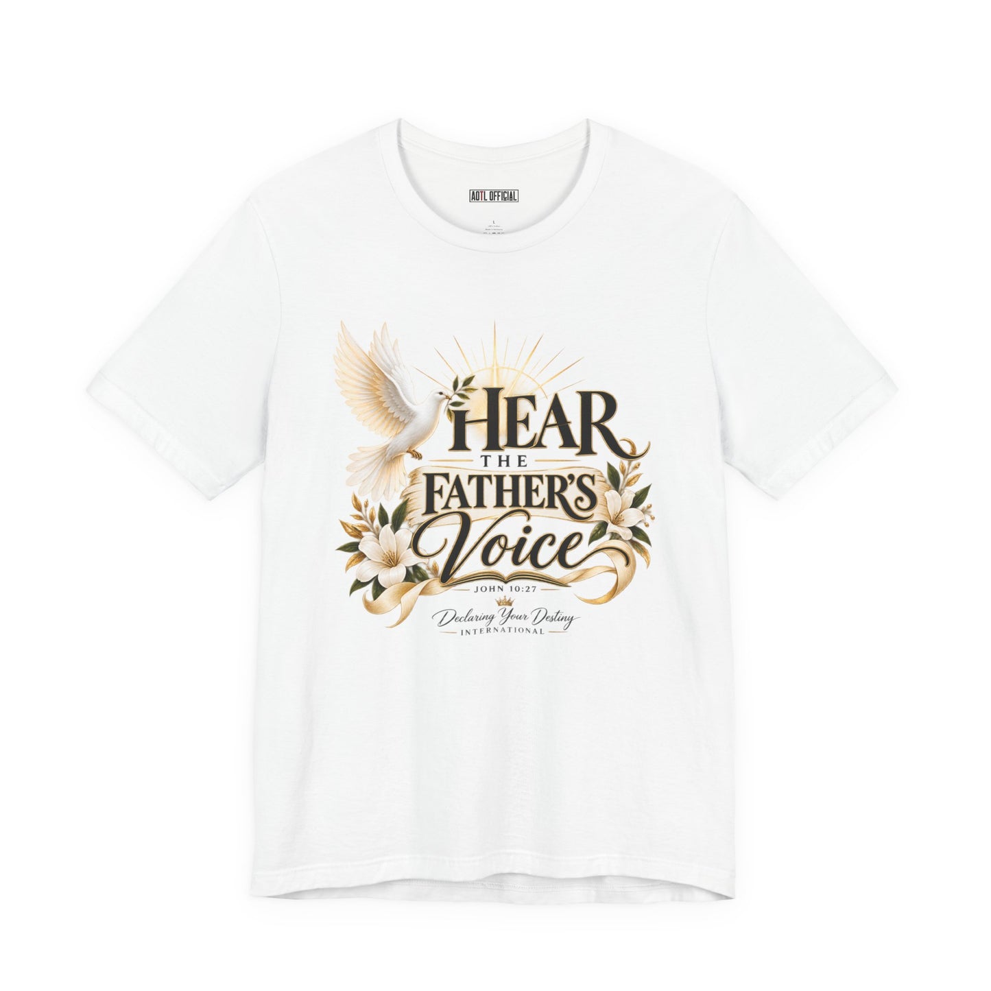 Hear the Father’s Voice Christian T-shirt