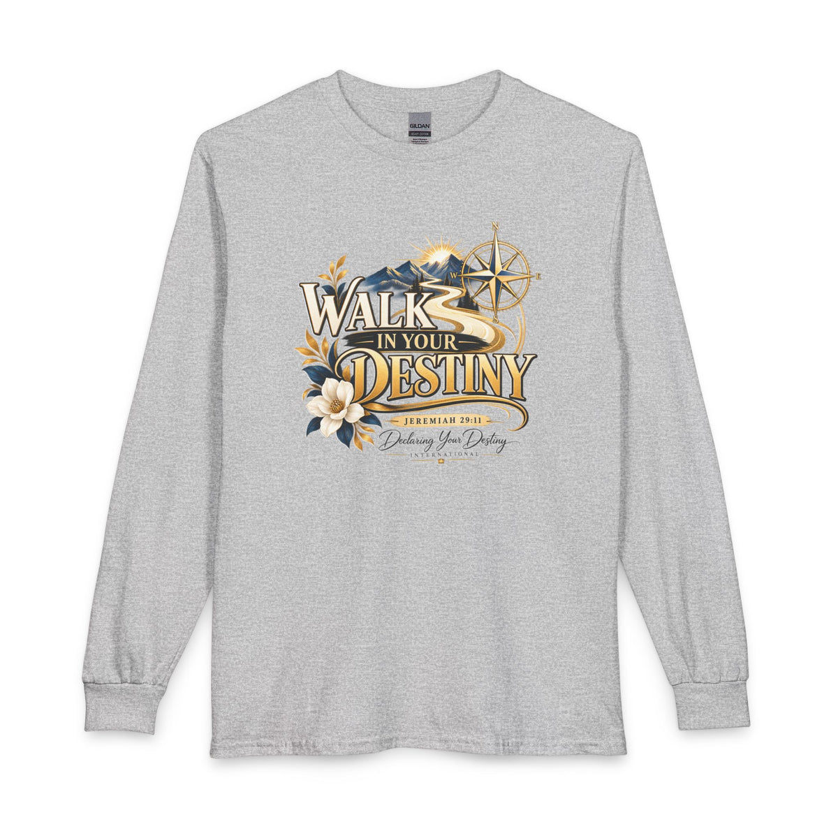 Walk in Your Destiny DYDI Christian  Long Sleeve Shirt