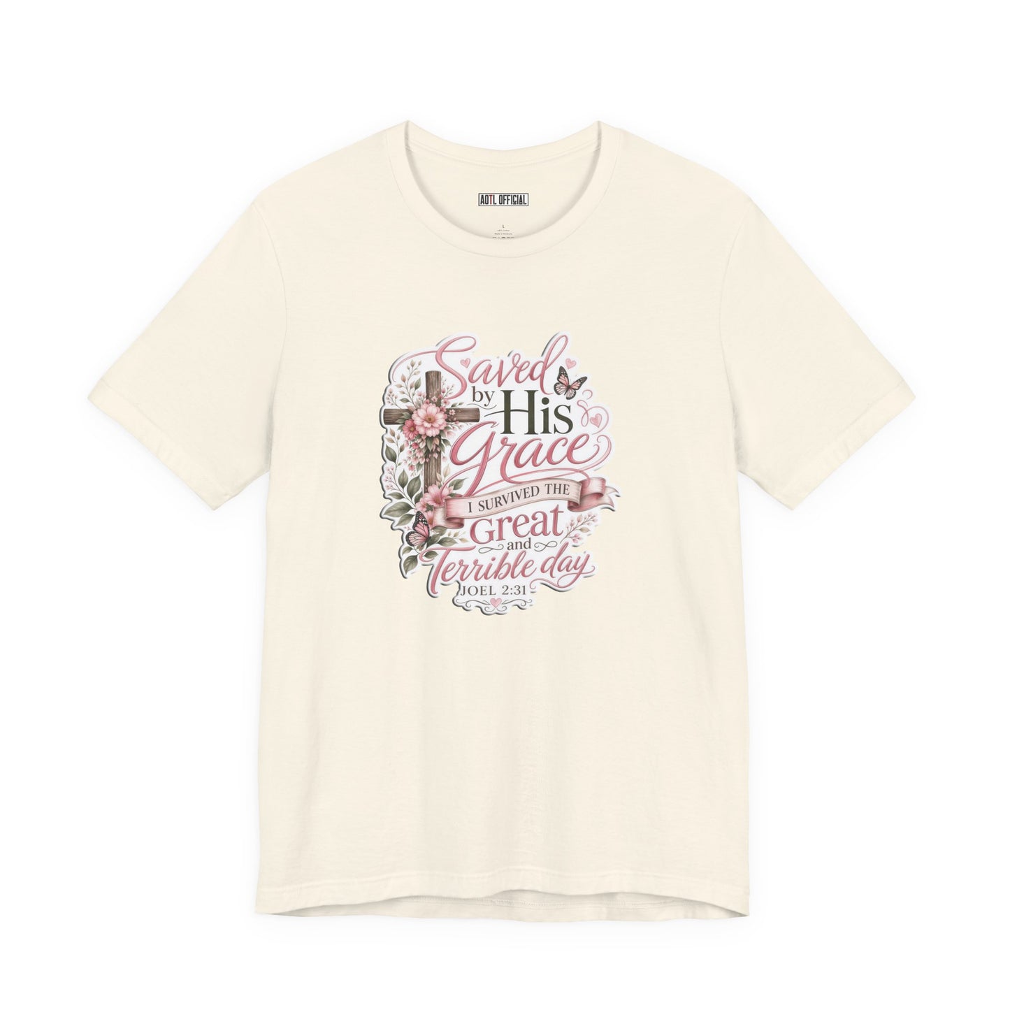Grace in Bloom – I Survived the Great and Terrible Day (Joel 2:31) Unisex Short Sleeve Tee