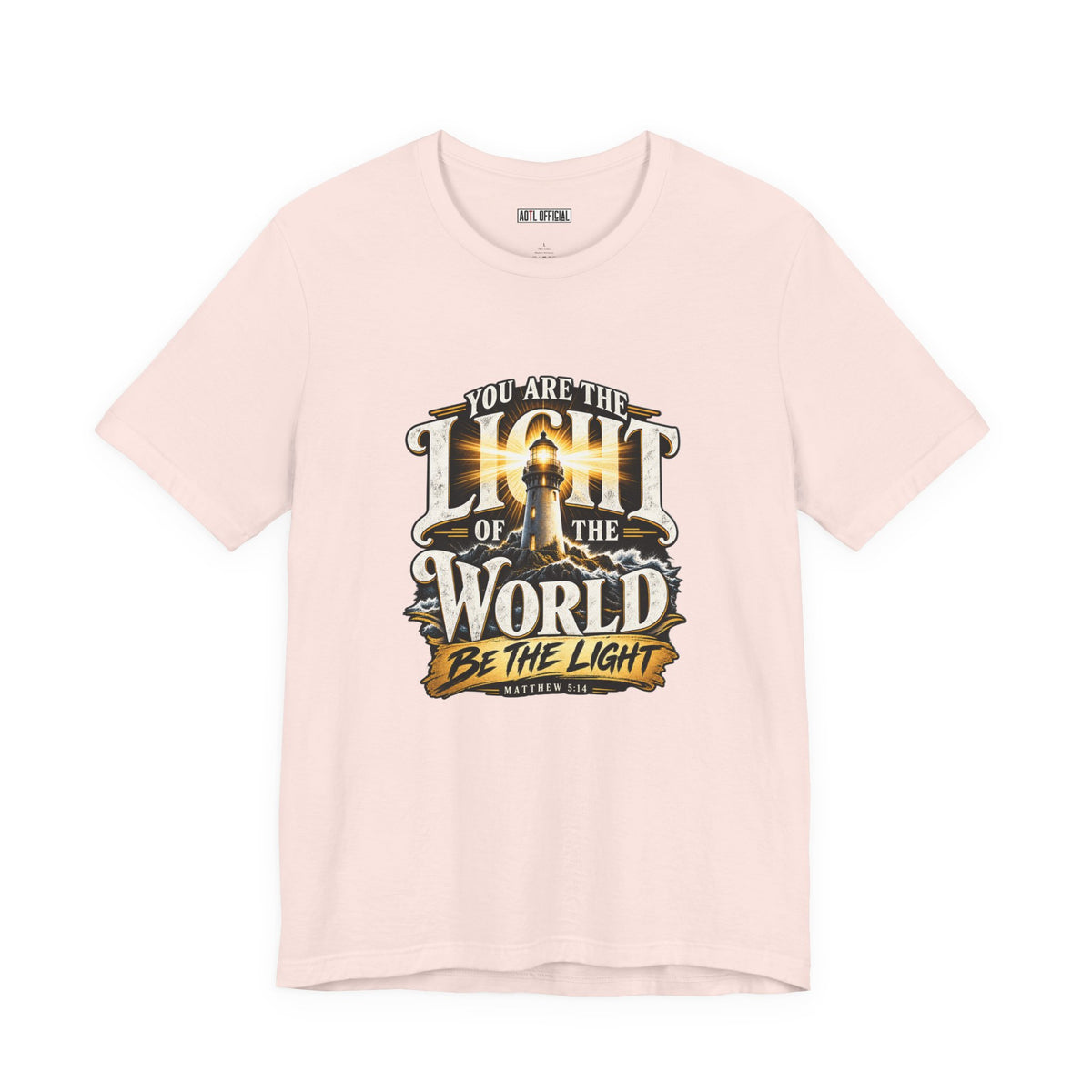 You Are the Light of the World – Matthew 5:14 Lighthouse Christian T-shirt