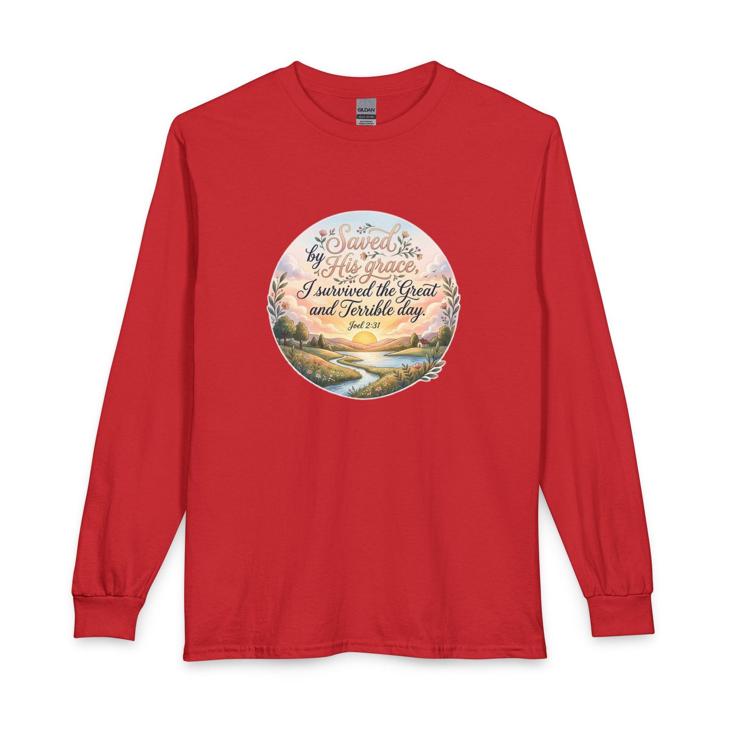 Dawn of Grace - I Survived the Great and Terrible Day (Joel 2:31) Long Sleeve Shirt