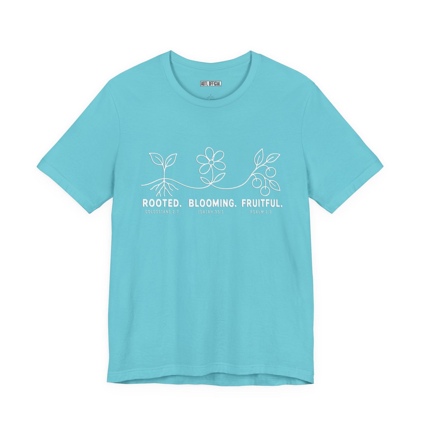 Rooted. Blooming. Fruitful. Christian T-shirt