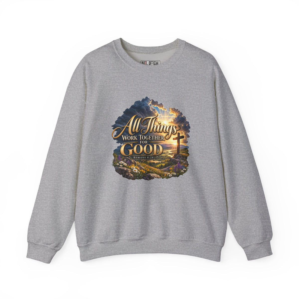 All Things Work Together for Good – Romans 8:28 Christian Sweatshirt