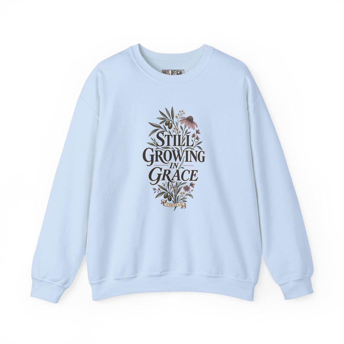 Still Growing in Grace Christian Sweatshirt