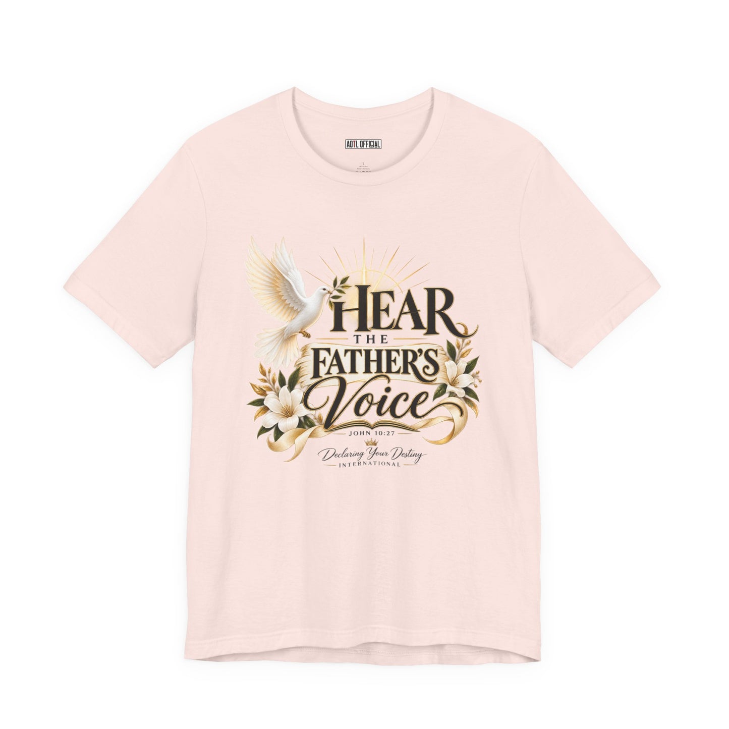 Hear the Father’s Voice Christian T-shirt