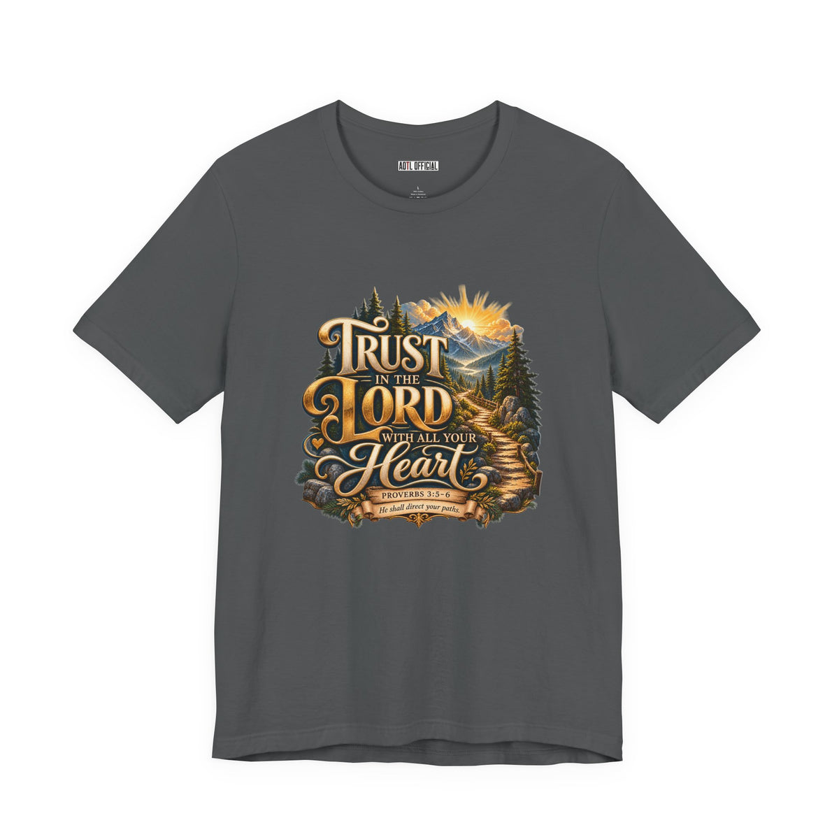 Trust in the Lord With All Your Heart – Proverbs 3:5-6  Christian T-shirt