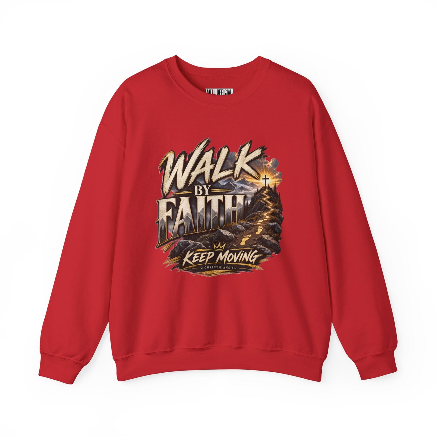 Walk by Faith – Keep Moving Christian  Sweatshirt