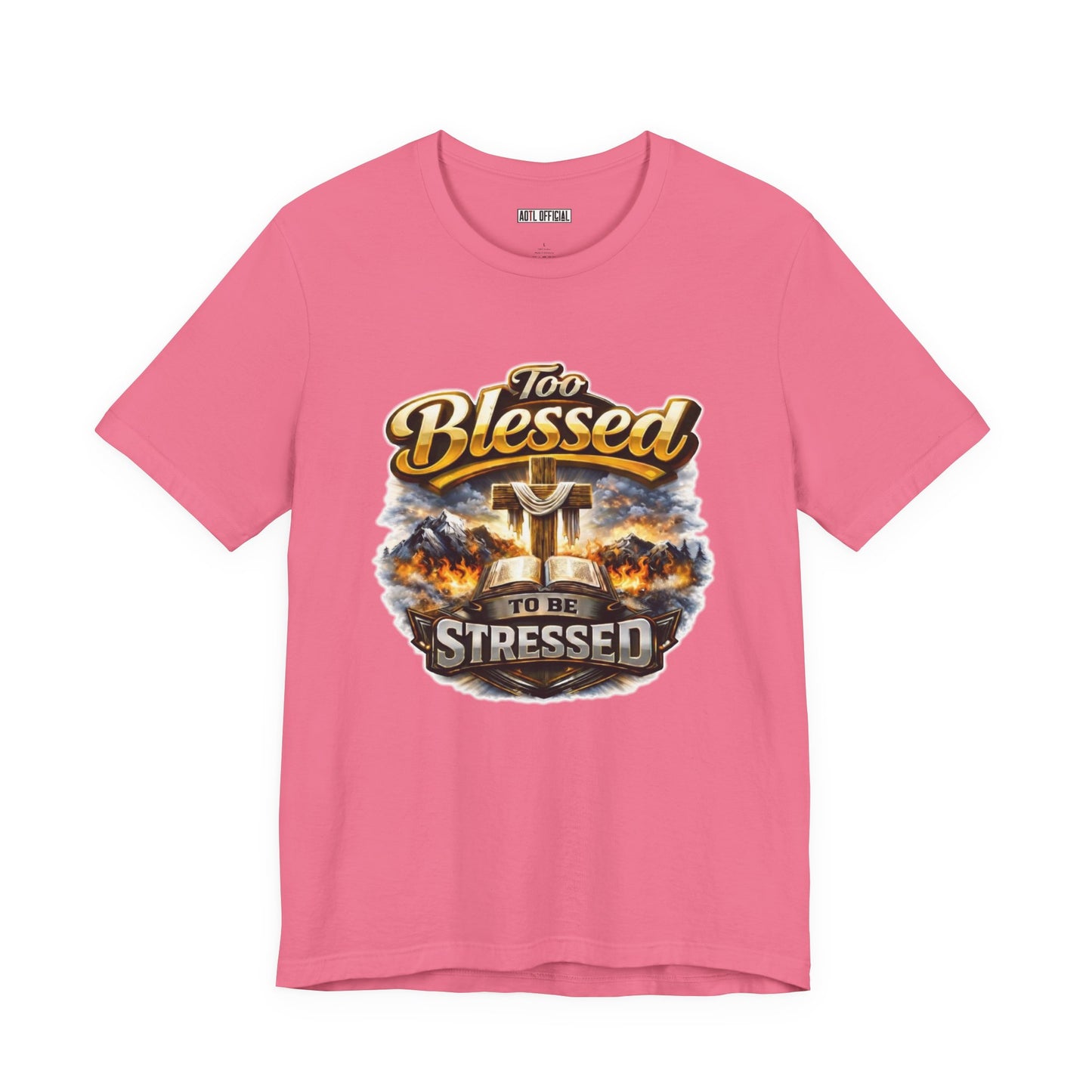 Too Blessed To Be Stressed Unisex Short Sleeve Tee
