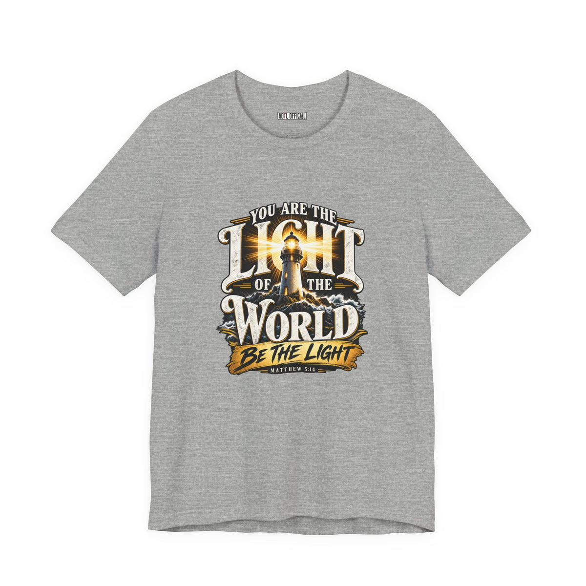 You Are the Light of the World – Matthew 5:14 Lighthouse Christian T-shirt