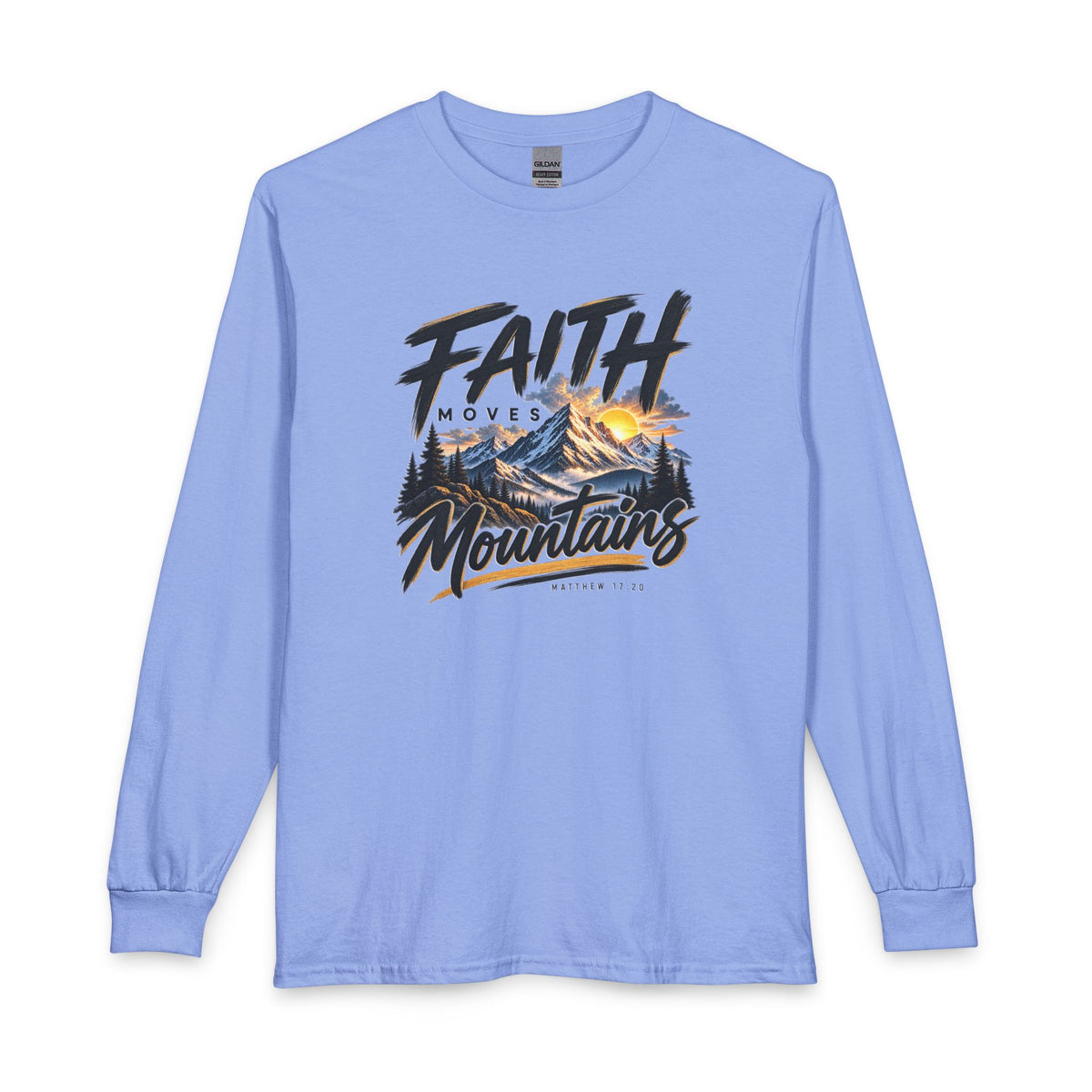 Faith Moves Mountains Christian Long Sleeve Shirt