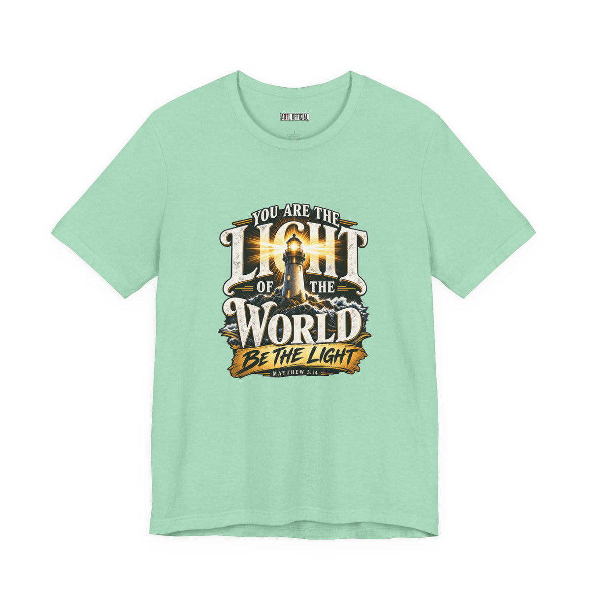 You Are the Light of the World – Matthew 5:14 Lighthouse Christian T-shirt
