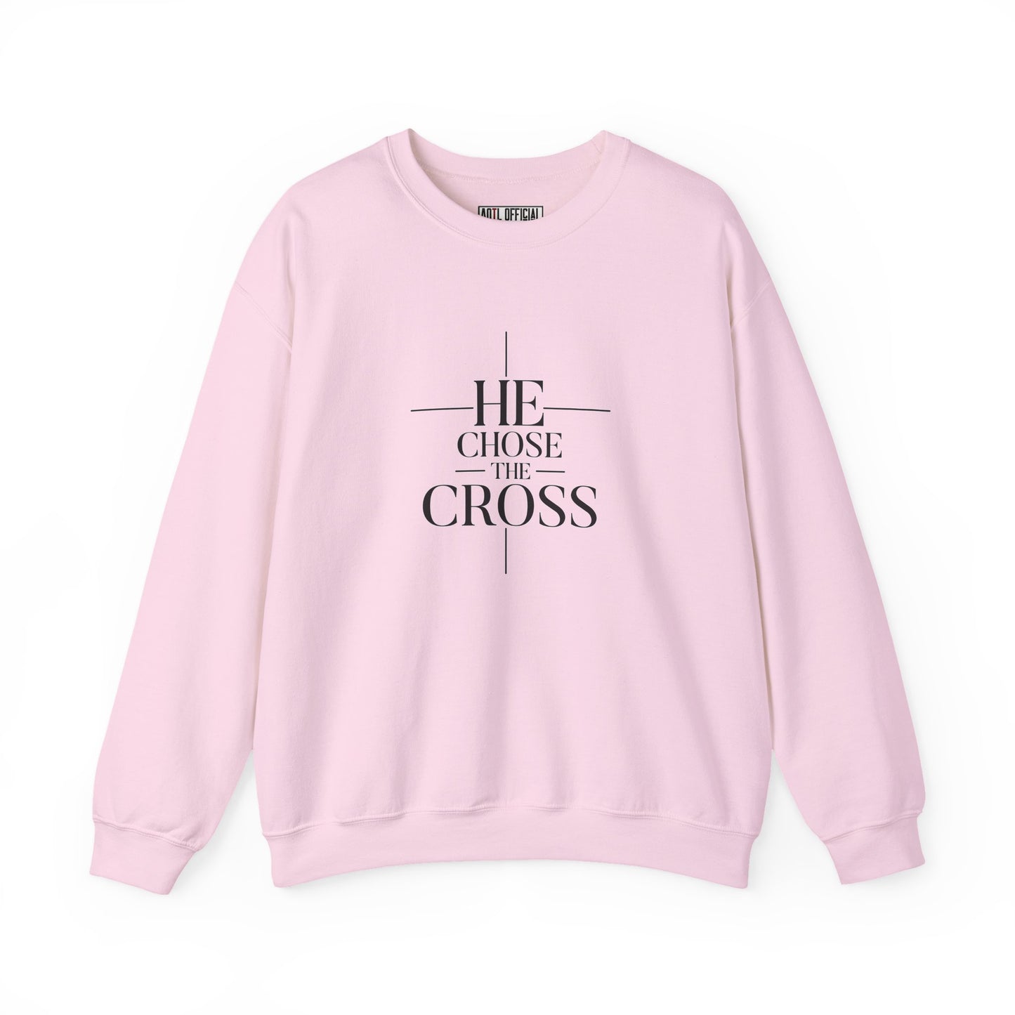He Chose The Cross Christian Sweatshirt