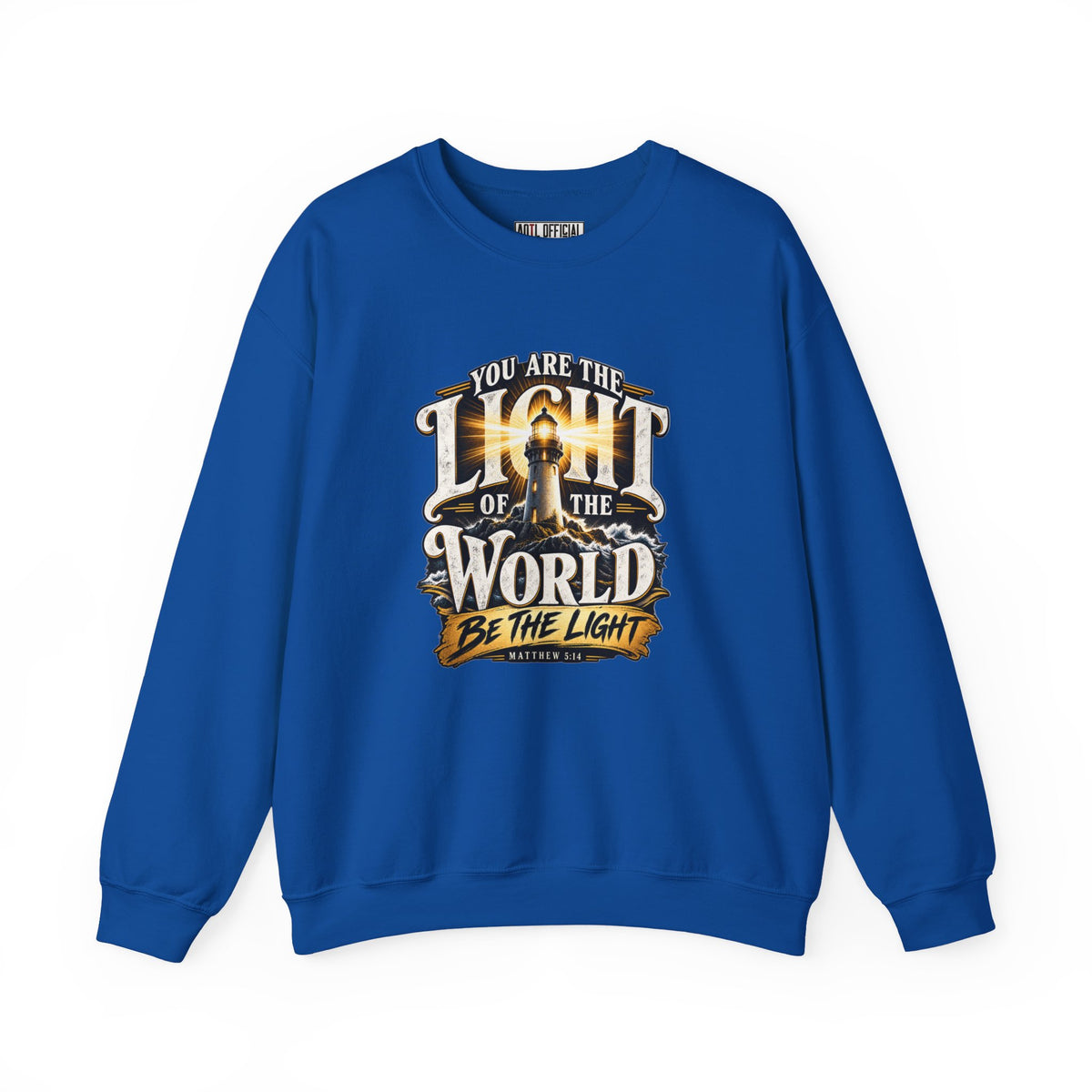 You Are the Light of the World – Matthew 5:14 Lighthouse Design Christian  Sweatshirt