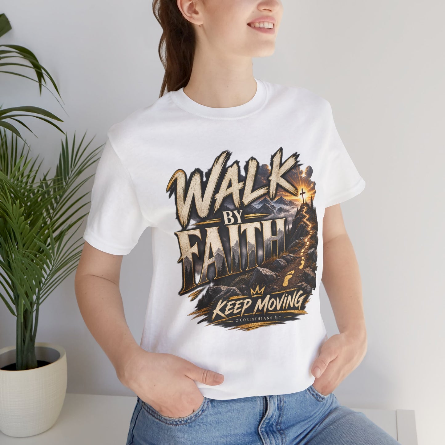 Walk by Faith – Keep Moving Christian T-shirt