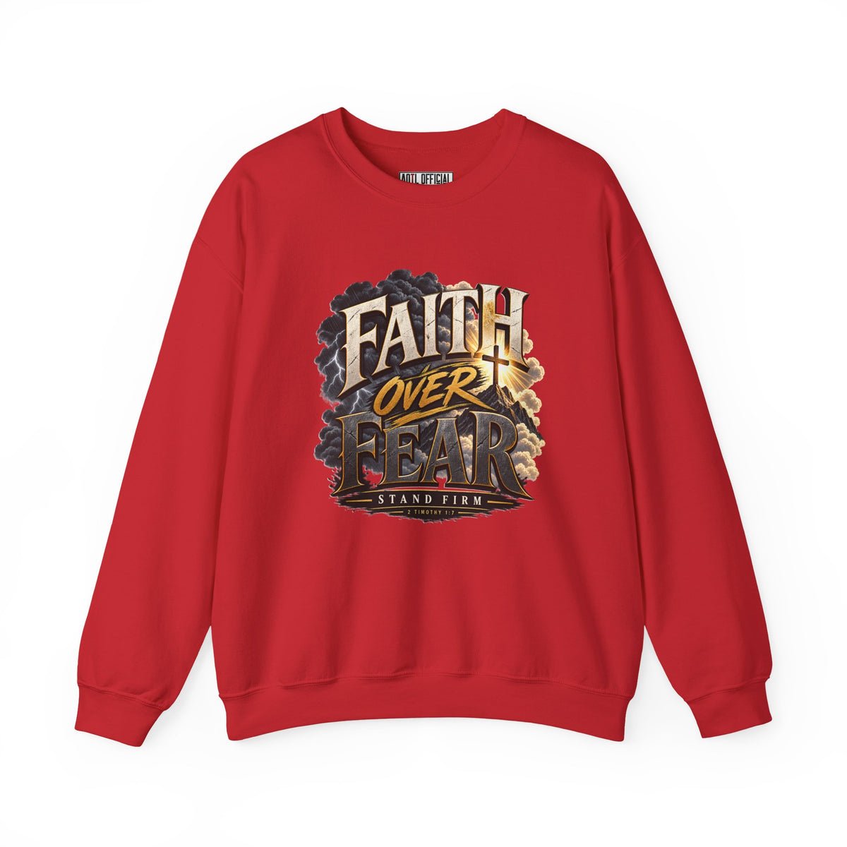Faith Over Fear – Stand Firm Christian Sweatshirt